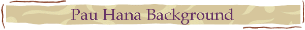 Pau Hana Background