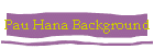 Pau Hana Background
