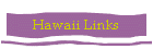 Hawaii Links